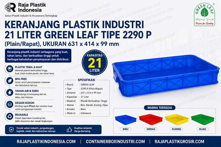 KERANJANG PLASTIK INDUSTRI 21 LITER GREEN LEAF TIPE 2290 P, UKURAN 631 x 414 x 99 mm: Solusi Penyimpanan Heavy Duty yang Praktis, Kuat, dan Higienis